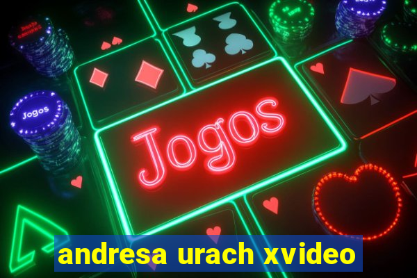 andresa urach xvideo